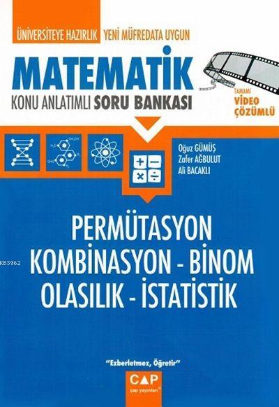 Çap%20Yayınları%20Üniversiteye%20Hazırlık%20Matematik%20Permütasyon%20Kombinasyon%20Binom%20Olasılık%20İstatistik%20Konu%20Anlatımlı%20Soru%20Bankası%20Çap