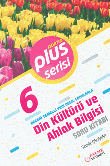 6. Sınıf Plus Serisi Din Kültürü ve Ahlak Bilgisi Soru Kitabı; Beceri Temelli Yeni Nesil Sorularla