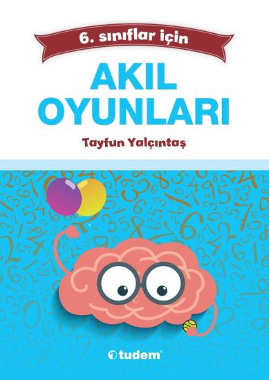 Tudem Yayınları 6. Sınıflar İçin Akıl Oyunları Tudem