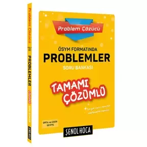 Şenol Hoca Yayınları Ösym Formatında Problemler Tamamı Çözümlü Soru Bankası Şenol Hoca